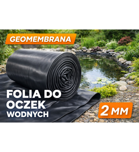 Folia do oczek oczka wodnych / Geomembrana gr 2mm Czarna
